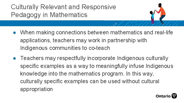 Culturally Relevant and Responsive Pedagogy in Mathematics ● When making connections between mathematics and