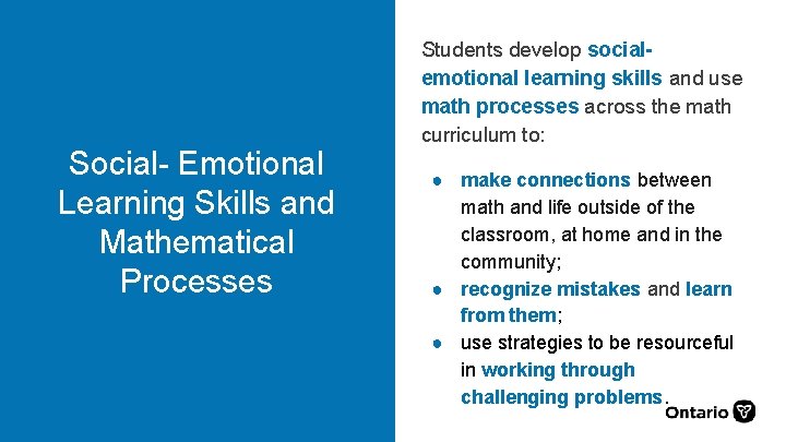 Social- Emotional Learning Skills and Mathematical Processes Students develop socialemotional learning skills and use