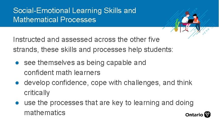 Social-Emotional Learning Skills and Mathematical Processes Instructed and assessed across the other five strands,