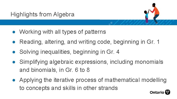 Highlights from Algebra ● Working with all types of patterns ● Reading, altering, and