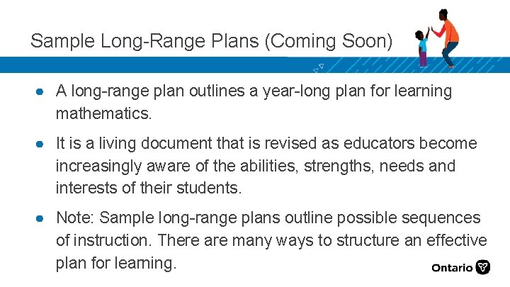 Sample Long-Range Plans (Coming Soon) ● A long-range plan outlines a year-long plan for