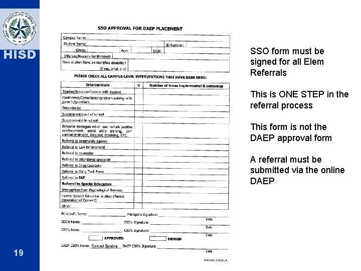 HISD SSO form must be signed for all Elem Referrals This is ONE STEP