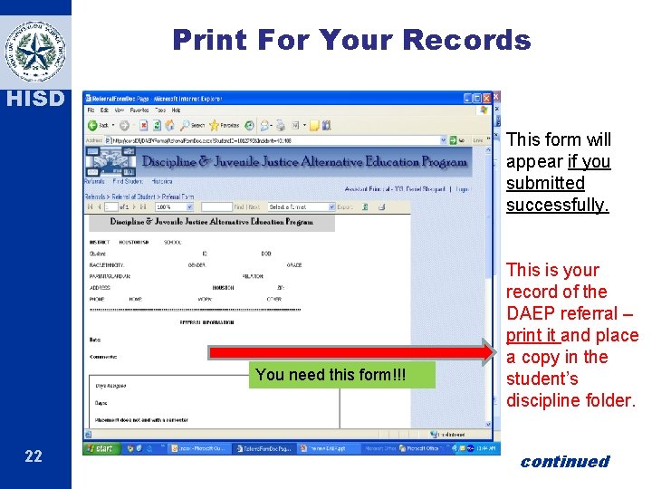 Print For Your Records HISD This form will appear if you submitted successfully. You