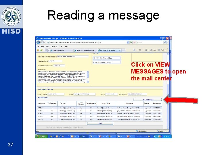 Reading a message HISD Click on VIEW MESSAGES to open the mail center 27