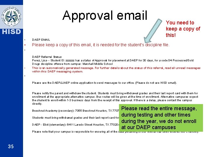 Approval email HISD You need to keep a copy of this! • DAEP EMAIL