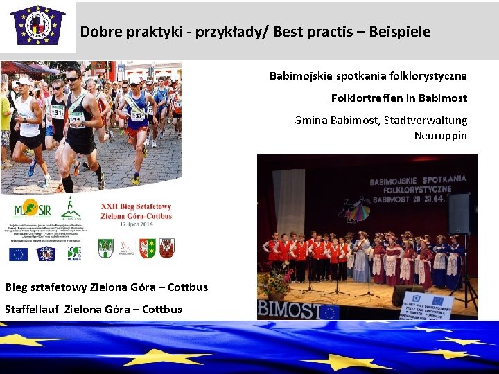Dobre praktyki - przykłady/ Best practis – Beispiele Babimojskie spotkania folklorystyczne Folklortreffen in Babimost