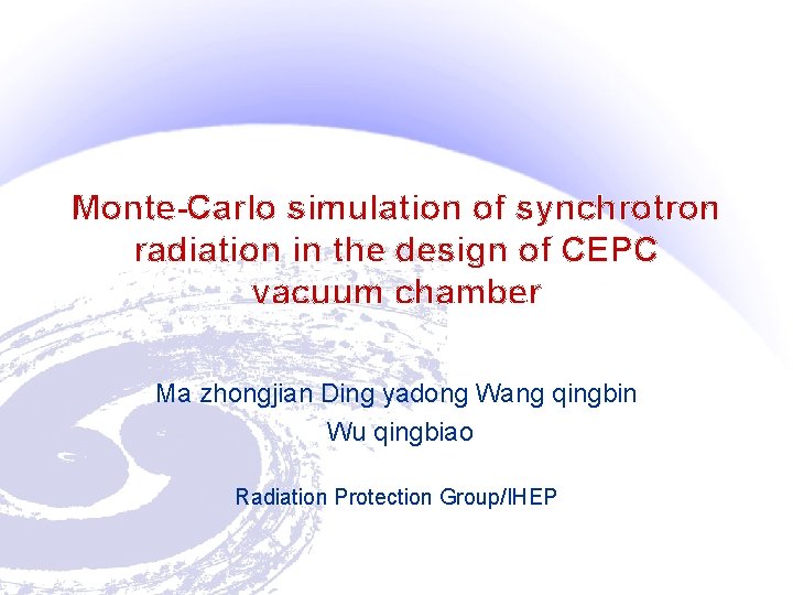 Monte-Carlo simulation of synchrotron radiation in the design of CEPC vacuum chamber Ma zhongjian