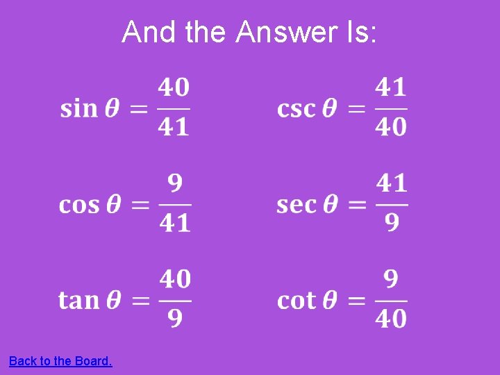 And the Answer Is: Back to the Board. 