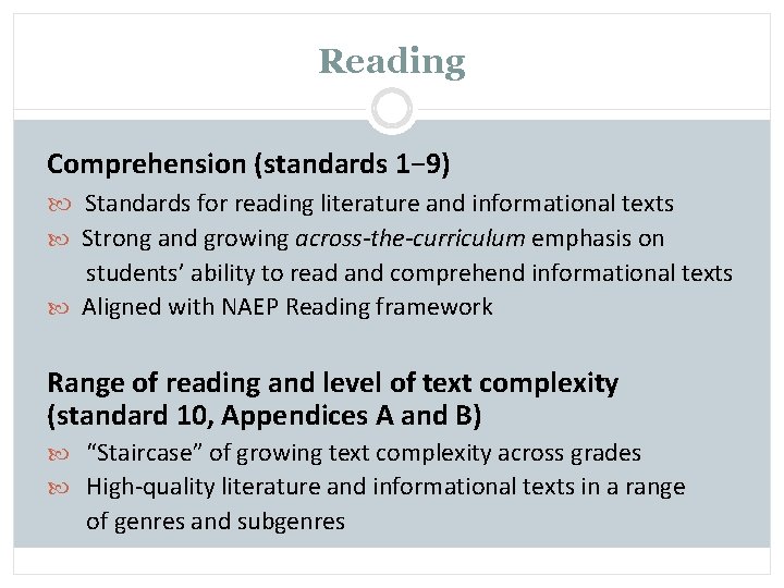 Reading Comprehension (standards 1− 9) Standards for reading literature and informational texts Strong and