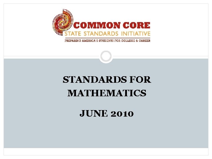 STANDARDS FOR MATHEMATICS JUNE 2010 