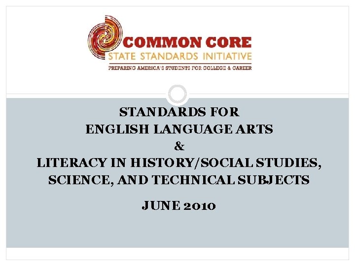 STANDARDS FOR ENGLISH LANGUAGE ARTS & LITERACY IN HISTORY/SOCIAL STUDIES, SCIENCE, AND TECHNICAL SUBJECTS