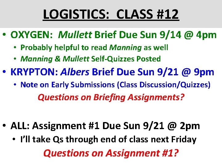 LOGISTICS: CLASS #12 • OXYGEN: Mullett Brief Due Sun 9/14 @ 4 pm • LOGISTICS: CLASS #12 • OXYGEN: Mullett Brief Due Sun 9/14 @ 4 pm •