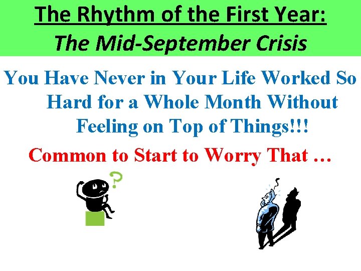 The Rhythm of the First Year: The Mid-September Crisis You Have Never in Your The Rhythm of the First Year: The Mid-September Crisis You Have Never in Your