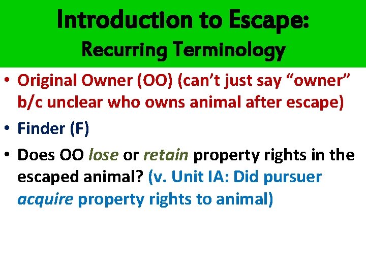 Introduction to Escape: Recurring Terminology • Original Owner (OO) (can’t just say “owner” b/c Introduction to Escape: Recurring Terminology • Original Owner (OO) (can’t just say “owner” b/c