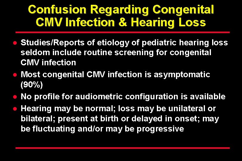 Confusion Regarding Congenital CMV Infection & Hearing Loss l l Studies/Reports of etiology of