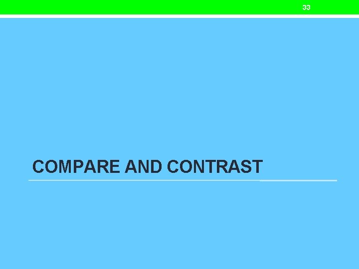 33 COMPARE AND CONTRAST 
