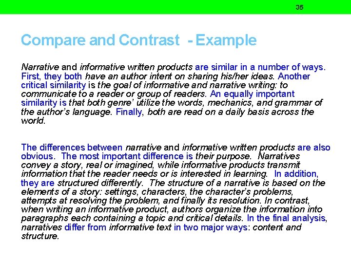 35 Compare and Contrast - Example Narrative and informative written products are similar in