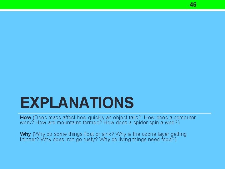 46 EXPLANATIONS How (Does mass affect how quickly an object falls? How does a