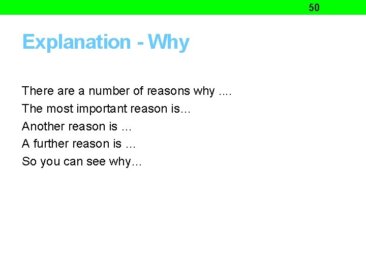 50 Explanation - Why There a number of reasons why. . The most important