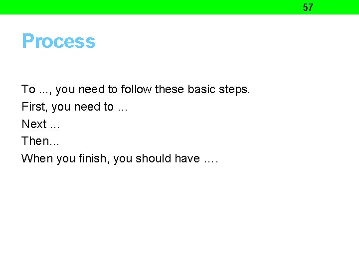 57 Process To. . . , you need to follow these basic steps. First,