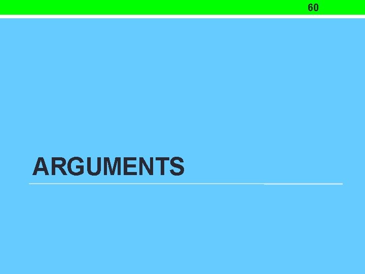 60 ARGUMENTS 