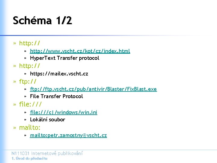 Schéma 1/2 » http: //www. vscht. cz/kot/cz/index. html » Hyper. Text Transfer protocol »