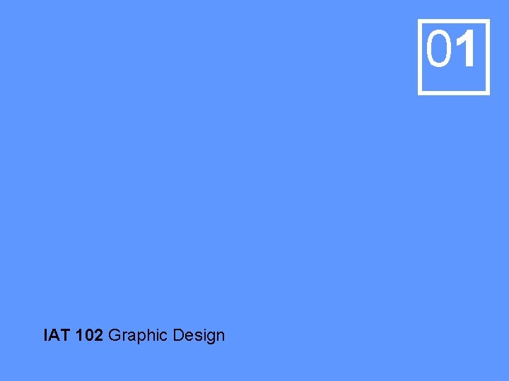 01 IAT 102 Graphic Design 