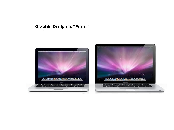 Graphic Design is “Form” 