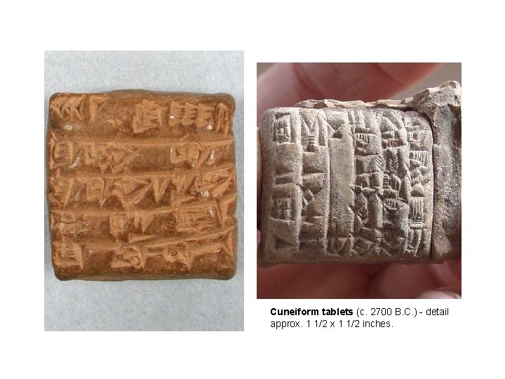 Cuneiform tablets (c. 2700 B. C. ) - detail approx. 1 1/2 x 1