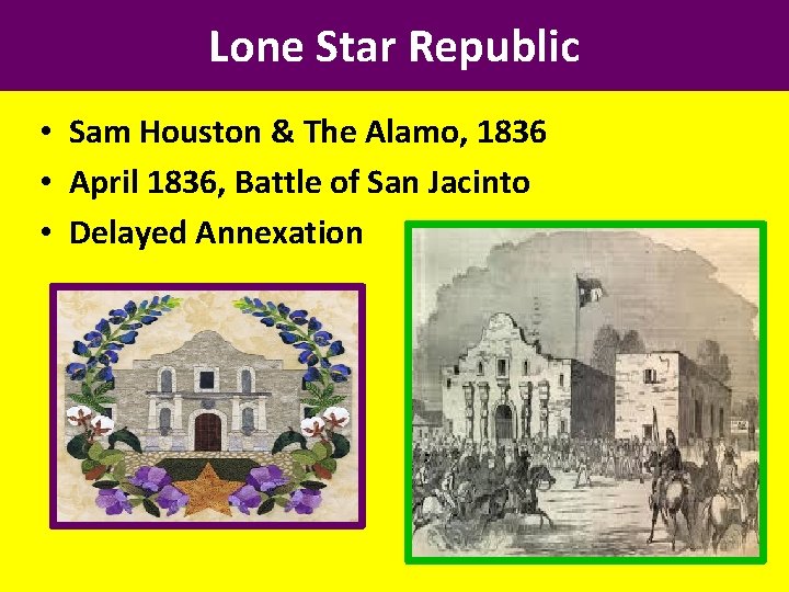 Lone Star Republic • Sam Houston & The Alamo, 1836 • April 1836, Battle
