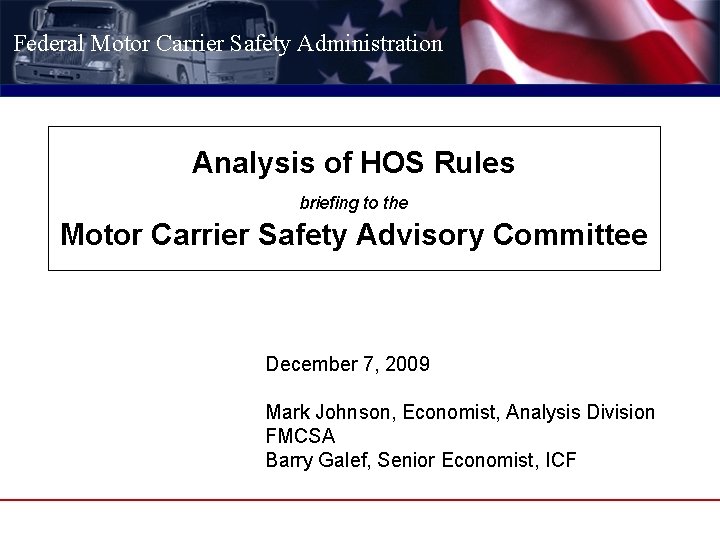 Federal Motor Carrier Safety Administration Analysis of HOS Rules briefing to the Motor Carrier