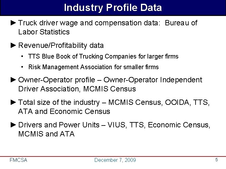 Industry Profile Data ► Truck driver wage and compensation data: Bureau of Labor Statistics