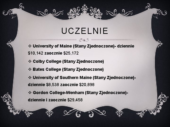 UCZELNIE v University of Maine (Stany Zjednoczone)- dziennie $10, 142 zaocznie $25, 172 v UCZELNIE v University of Maine (Stany Zjednoczone)- dziennie $10, 142 zaocznie $25, 172 v