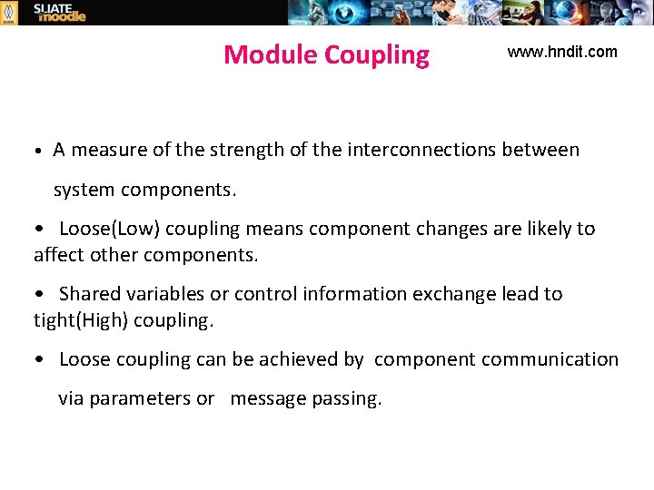 Module Coupling • www. hndit. com A measure of the strength of the interconnections