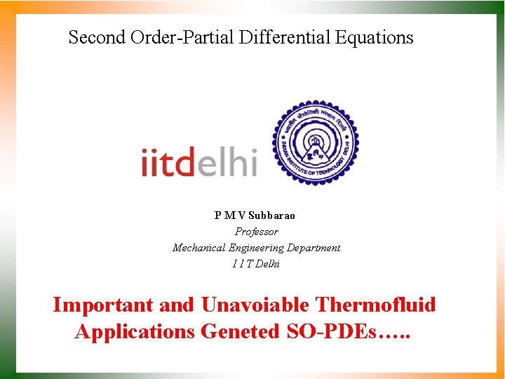 Second Order-Partial Differential Equations P M V Subbarao Professor Mechanical Engineering Department I I