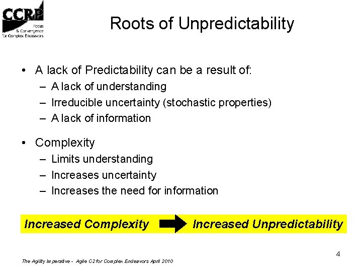 Roots of Unpredictability • A lack of Predictability can be a result of: –