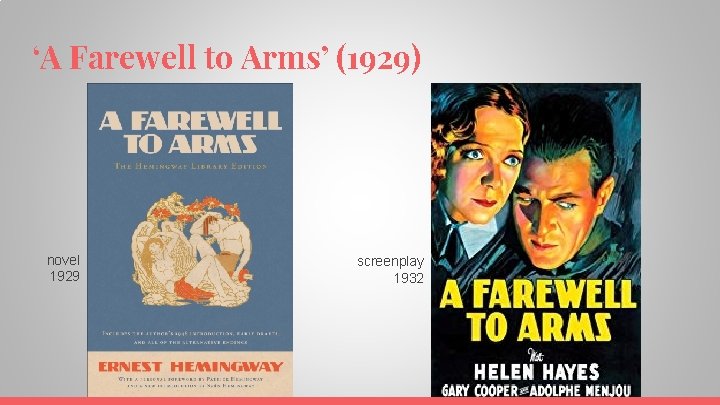 ‘A Farewell to Arms’ (1929) novel 1929 screenplay 1932 
