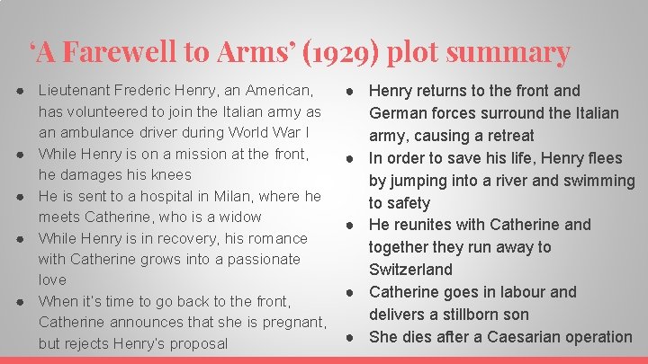 ‘A Farewell to Arms’ (1929) plot summary ● Lieutenant Frederic Henry, an American, has
