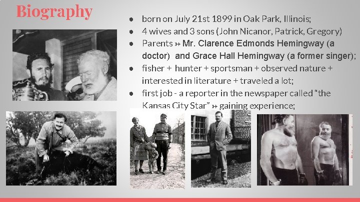 Biography ● born on July 21 st 1899 in Oak Park, Illinois; ● 4