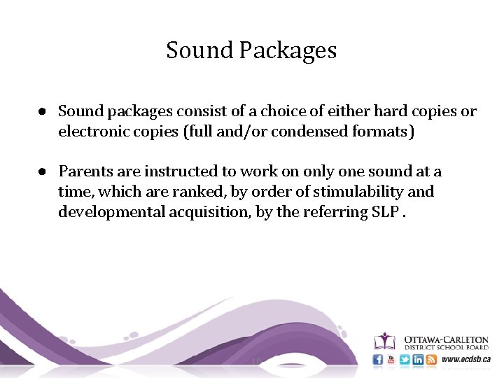 Sound Packages ● Sound packages consist of a choice of either hard copies or