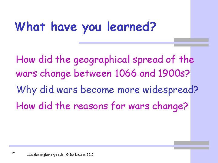 What have you learned? How did the geographical spread of the wars change between