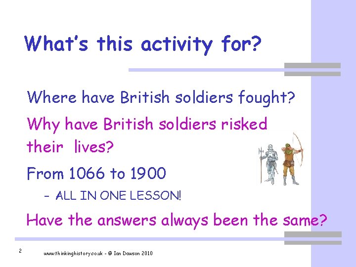 What’s this activity for? Where have British soldiers fought? Why have British soldiers risked