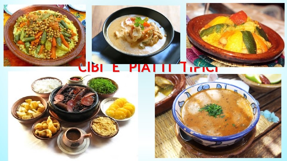 *CIBI E PIATTI TIPICI *CIBI E PIATTI TIPICI