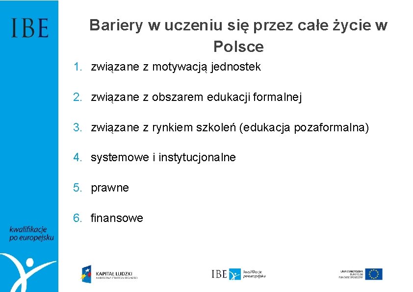Bariery w uczeniu się przez całe życie w Polsce 1. związane z motywacją jednostek