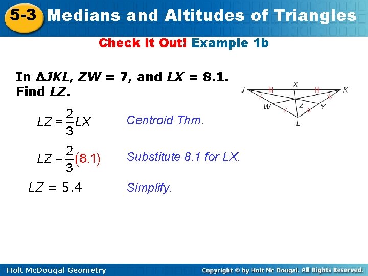 5 -3 Medians and Altitudes of Triangles Check It Out! Example 1 b In