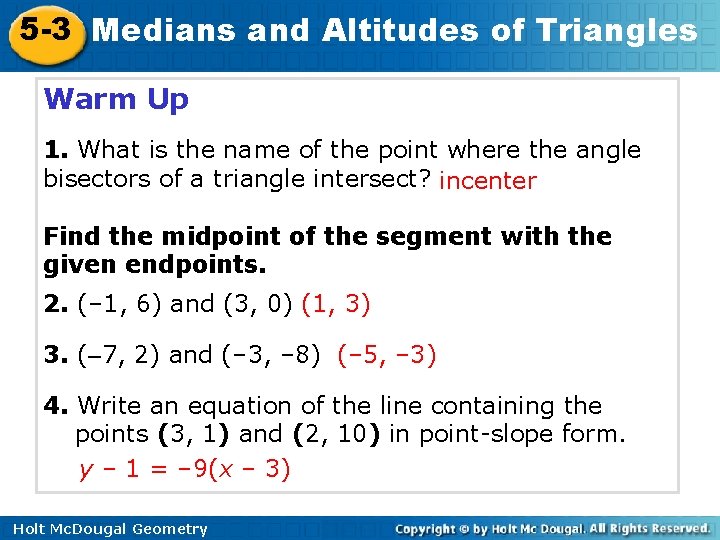 5 -3 Medians and Altitudes of Triangles Warm Up 1. What is the name