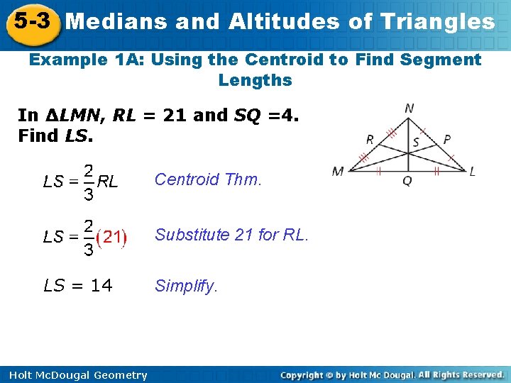 5 -3 Medians and Altitudes of Triangles Example 1 A: Using the Centroid to