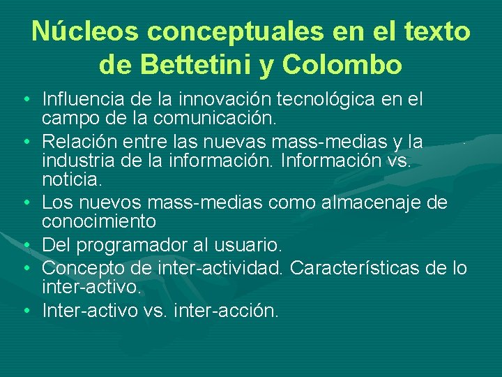 Núcleos conceptuales en el texto de Bettetini y Colombo • Influencia de la innovación