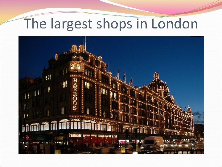 The largest shops in London 