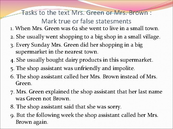 Tasks to the text Mrs. Green or Mrs. Brown : Mark true or false